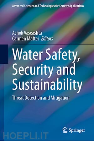 vaseashta ashok (curatore); maftei carmen (curatore) - water safety, security and sustainability