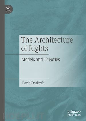 frydrych david - the architecture of rights
