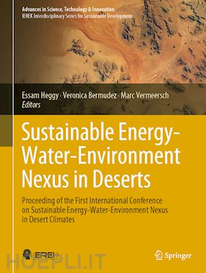 heggy essam (curatore); bermudez veronica (curatore); vermeersch marc (curatore) - sustainable energy-water-environment nexus in deserts