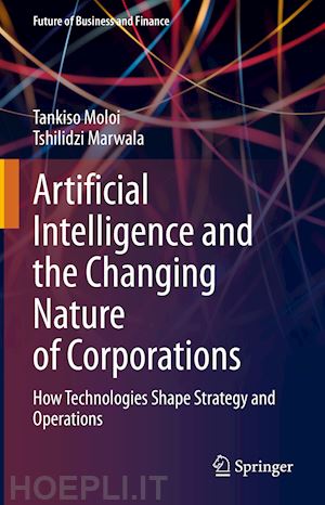 moloi tankiso; marwala tshilidzi - artificial intelligence and the changing nature of corporations