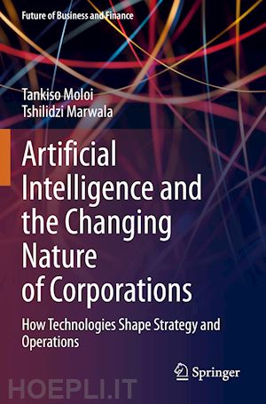 moloi tankiso; marwala tshilidzi - artificial intelligence and the changing nature of corporations