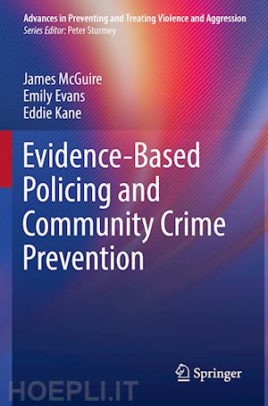 mcguire james; evans emily; kane eddie - evidence-based policing and community crime prevention