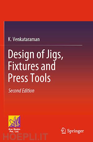 venkataraman k. - design of jigs, fixtures and press tools