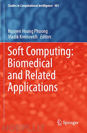 phuong nguyen hoang (curatore); kreinovich vladik (curatore) - soft computing: biomedical and related applications