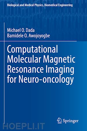 awojoyogbe bamidele o. - computational molecular magnetic resonance imaging for neuro-oncology