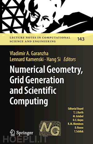 garanzha vladimir a. (curatore); kamenski lennard (curatore); si hang (curatore) - numerical geometry, grid generation and scientific computing