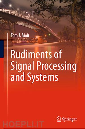 moir tom j. - rudiments of signal processing and systems