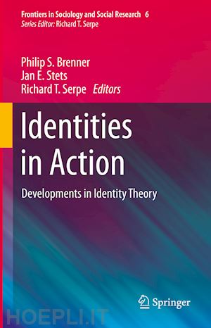 brenner philip s. (curatore); stets jan e. (curatore); serpe richard t. (curatore) - identities in action