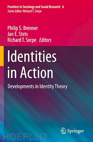 brenner philip s. (curatore); stets jan e. (curatore); serpe richard t. (curatore) - identities in action