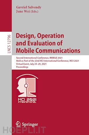 salvendy gavriel (curatore); wei june (curatore) - design, operation  and evaluation of  mobile communications