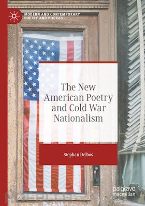 delbos stephan - the new american poetry and cold war nationalism
