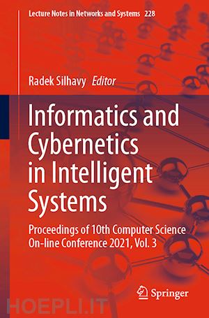 silhavy radek (curatore) - informatics and cybernetics in intelligent systems
