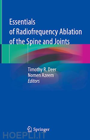 deer timothy r. (curatore); azeem nomen (curatore) - essentials of radiofrequency ablation of the spine and joints