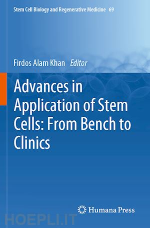 khan firdos alam (curatore) - advances in application of stem cells: from bench to clinics
