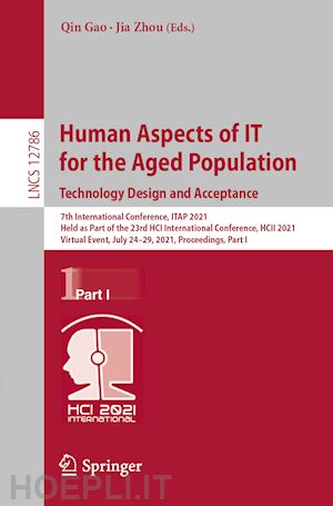 gao qin (curatore); zhou jia (curatore) - human aspects of it for the aged population. technology design and acceptance