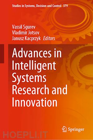 sgurev vassil (curatore); jotsov vladimir (curatore); kacprzyk janusz (curatore) - advances in intelligent systems research and innovation