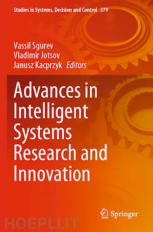 sgurev vassil (curatore); jotsov vladimir (curatore); kacprzyk janusz (curatore) - advances in intelligent systems research and innovation