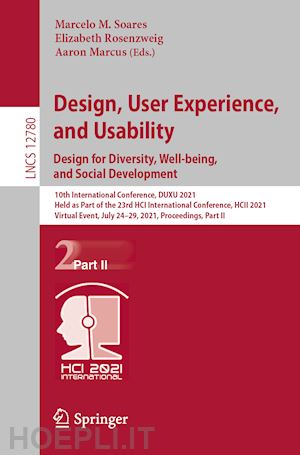 soares marcelo m. (curatore); rosenzweig elizabeth (curatore); marcus aaron (curatore) - design, user experience, and usability:  design for diversity, well-being, and social development