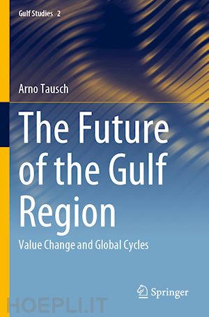 tausch arno - the future of the gulf region