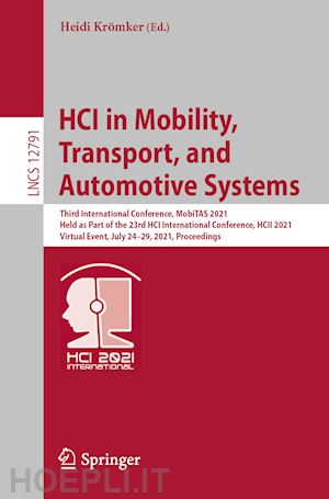 krömker heidi (curatore) - hci in mobility, transport, and automotive systems