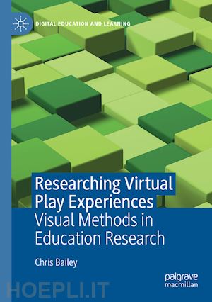 bailey chris - researching virtual play experiences