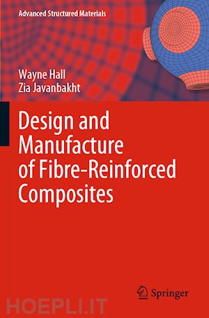 hall wayne; javanbakht zia - design and manufacture of fibre-reinforced composites