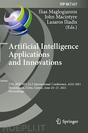 maglogiannis ilias (curatore); macintyre john (curatore); iliadis lazaros (curatore) - artificial intelligence applications and innovations