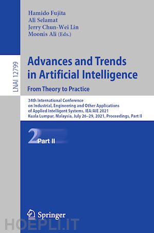 fujita hamido (curatore); selamat ali (curatore); lin jerry chun-wei (curatore); ali moonis (curatore) - advances and trends in artificial intelligence. from theory to practice
