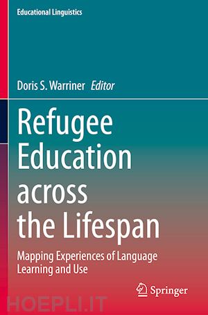 warriner doris s. (curatore) - refugee education across the lifespan