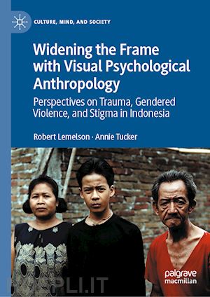 lemelson robert; tucker annie - widening the frame with visual psychological anthropology
