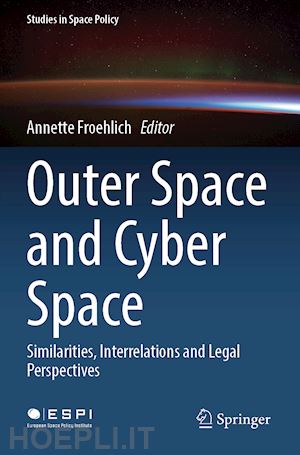 froehlich annette (curatore) - outer space and cyber space
