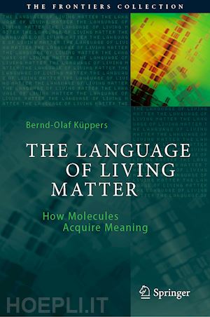 küppers bernd-olaf - the language of living matter