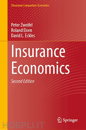 zweifel peter; eisen roland; eckles david l. - insurance economics