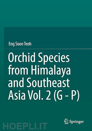 teoh eng soon - orchid species from himalaya and southeast asia vol. 2 (g - p)