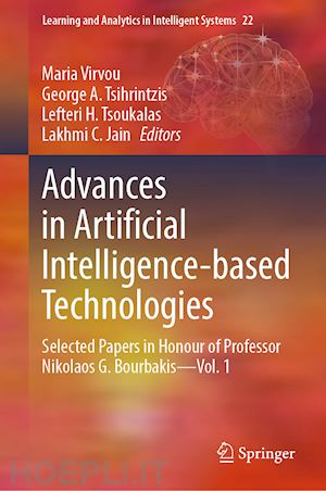 virvou maria (curatore); tsihrintzis george a. (curatore); tsoukalas lefteri h. (curatore); jain lakhmi c. (curatore) - advances in artificial intelligence-based technologies