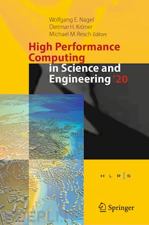 nagel wolfgang e. (curatore); kröner dietmar h. (curatore); resch michael m. (curatore) - high performance computing in science and engineering '20