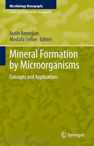 berenjian aydin (curatore); seifan mostafa (curatore) - mineral formation by microorganisms