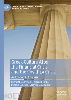 petrakis panagiotis e.; kafka kyriaki i.; kostis pantelis c.; valsamis dionysis g. - greek culture after the financial crisis and the covid-19 crisis