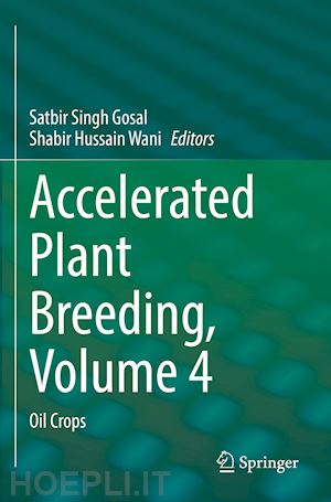 gosal satbir singh (curatore); wani shabir hussain (curatore) - accelerated plant breeding, volume 4