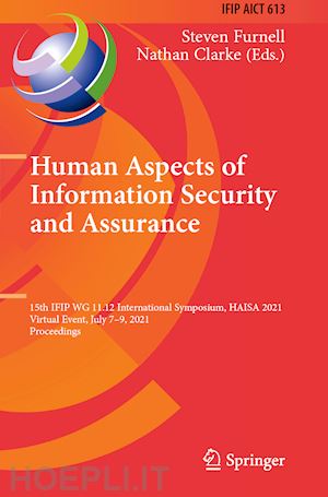 furnell steven (curatore); clarke nathan (curatore) - human aspects of information security and assurance