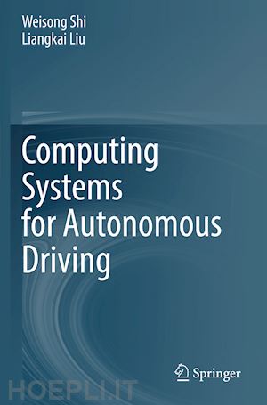 shi weisong; liu liangkai - computing systems for autonomous driving