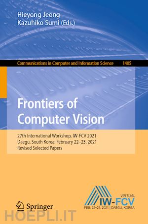 jeong hieyong (curatore); sumi kazuhiko (curatore) - frontiers of computer vision