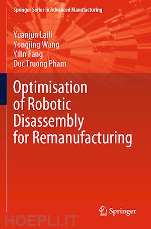 laili yuanjun; wang yongjing; fang yilin; pham duc truong - optimisation of robotic disassembly for remanufacturing