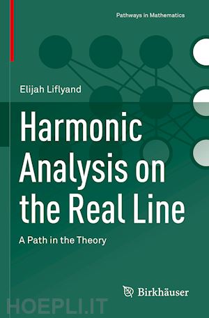 liflyand elijah - harmonic analysis on the real line