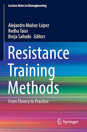 muñoz-lópez alejandro (curatore); taiar redha (curatore); sañudo borja (curatore) - resistance training methods