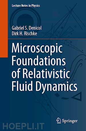 denicol gabriel s.; rischke dirk h. - microscopic foundations of relativistic fluid dynamics