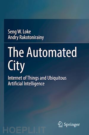 loke seng w.; rakotonirainy andry - the automated city