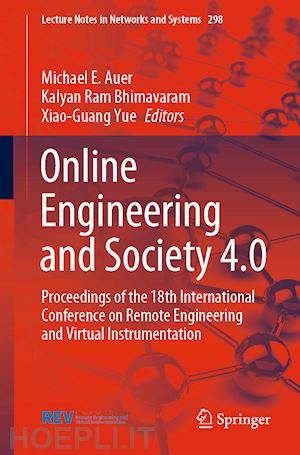 auer michael e. (curatore); bhimavaram kalyan ram (curatore); yue xiao-guang (curatore) - online engineering and society 4.0