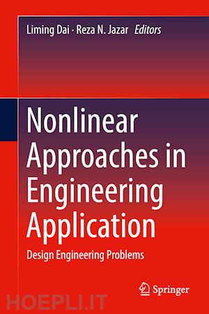 dai liming (curatore); jazar reza n. (curatore) - nonlinear approaches in engineering application