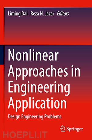 dai liming (curatore); jazar reza n. (curatore) - nonlinear approaches in engineering application